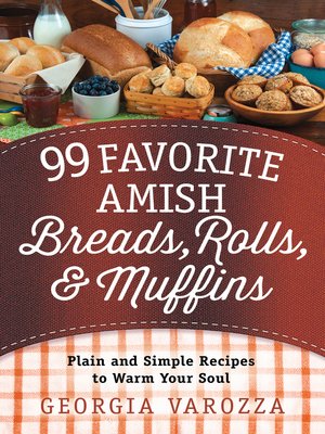 cover image of 99 Favorite Amish Breads, Rolls, and Muffins